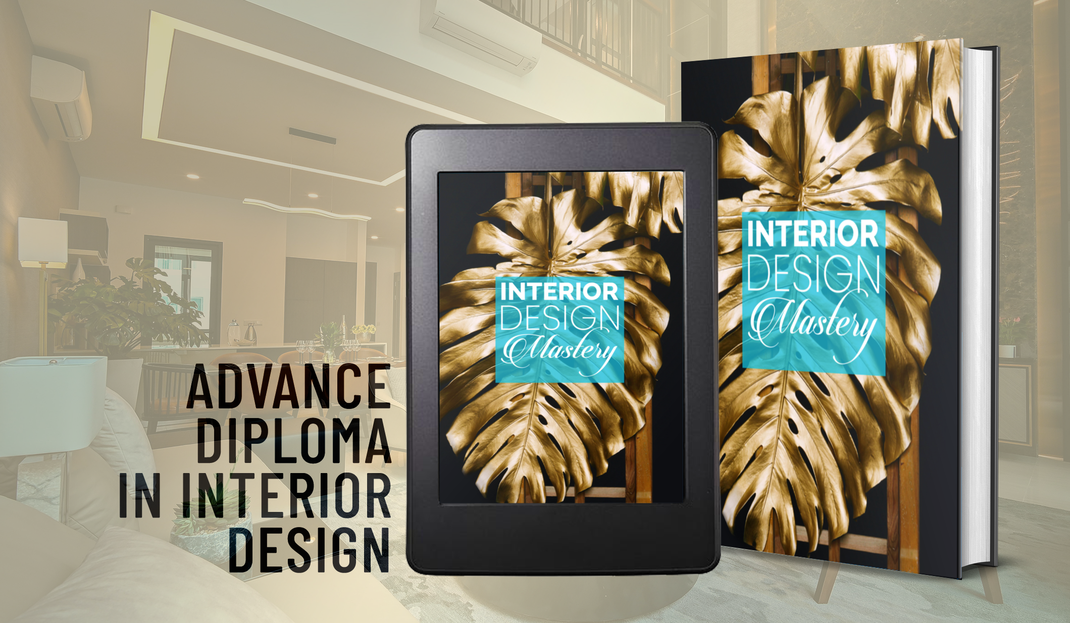 Interior Design Mastery [Advance Diploma Course]